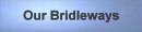 Our Bridleways